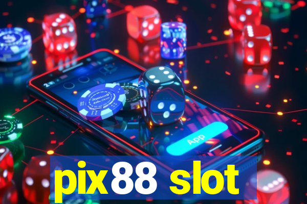 pix88 slot